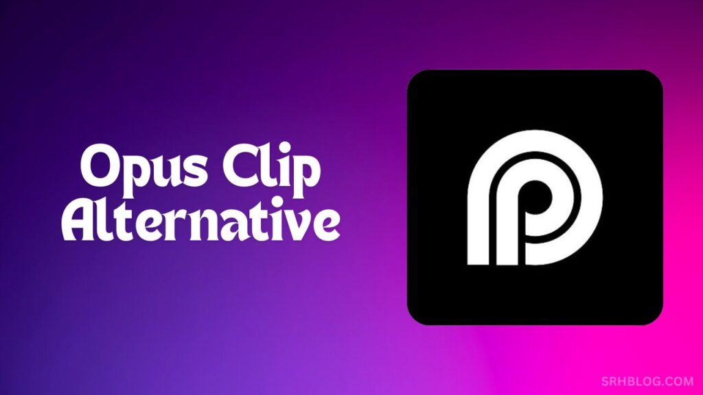 opus clip alternative